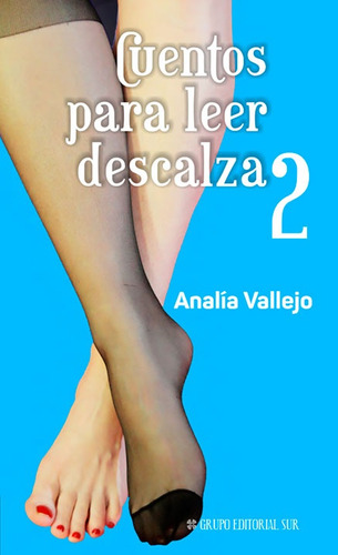 Cuentos Para Leer Descalza 2 - Vallejo, Analia