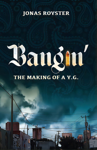 Bangin' The Making Of A Y.g., De Royster, Jonas U.. Editorial Lightning Source Inc, Tapa Blanda En Inglés