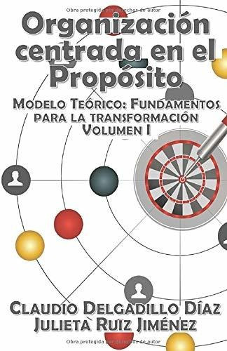 Libro Organización Centrada En El Propósito: Marco Te Lln4