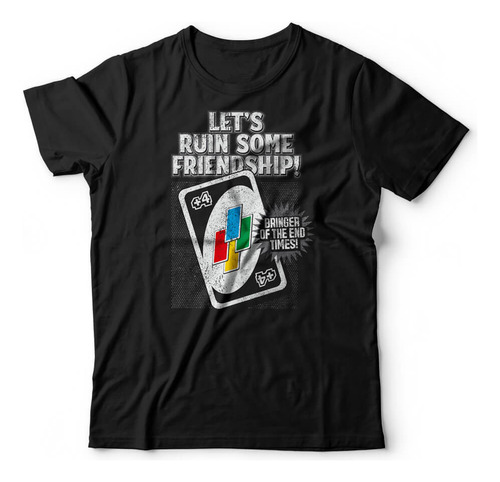 Camiseta Let's Ruin Some Friendship