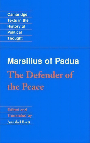 Cambridge Texts In The History Of Political Thought: Marsilius Of Padua: The Defender Of The Peace, De Marsilius Of Padua., Vol. 1. Editorial Cambridge University Press, Tapa Dura En Inglés