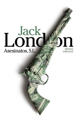 Asesinatos, S. L., De London, Jack. Alianza Editorial, Tapa Blanda En Español