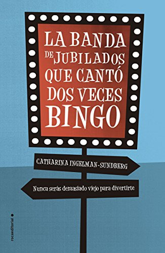 Libro Banda De Jubilados Que Canto Dos Veces Bingo Nunca Ser