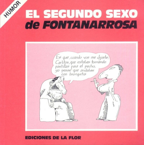 El Segundo Sexo De Fontanarrosa Ediciones De La Flor Humor