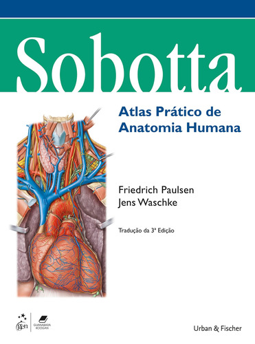 Sobotta Atlas Prático de Anatomia Humana, de Friedrich Paulsen. Editora Gen – Grupo Editorial Nacional Part S/A, capa mole em português, 2019