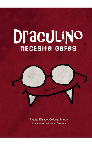 Draculino necesita gafas, de Ordoñez Martín, Elisabeth. Editorial BABIDI-BU, tapa blanda en español