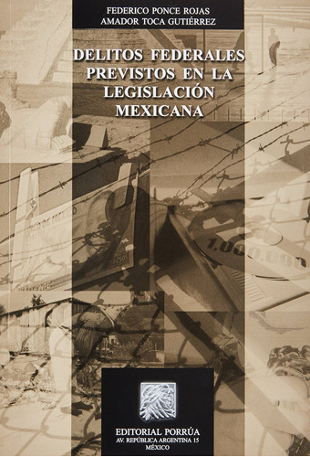 Libro Delitos Federales Previstos En La Legislacion Mexica