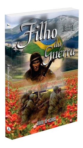 Filho Da Guerra: Não Aplica, De Médium: João Berbel / Ditado Por: Diana De Aguiar. Série Não Aplica, Vol. Não Aplica. Editora Farol Das Tres Colinas, Capa Mole, Edição Não Aplica Em Português, 2021