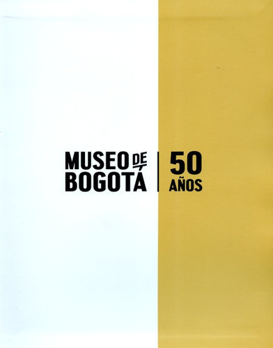Libro Museo De Bogota 50 Años