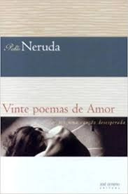 Livro Vinte Poemas De Amor E Uma Canção Desesperada - Pablo Neruda [2008]