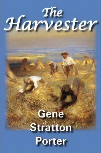 The Harvester, De Gene Stratton Porter. Editorial Norilana Books, Tapa Dura En Inglés