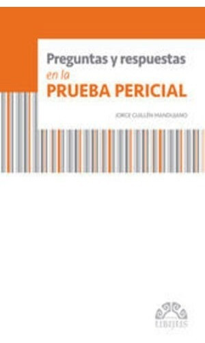 Preguntas Y Respuestas En La Prueba Pericial. Guillen.