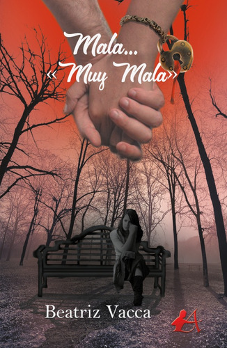 MALA...«MUY MALA», de BEATRIZ VACCA. Editorial Editorial Adarve, tapa blanda en español