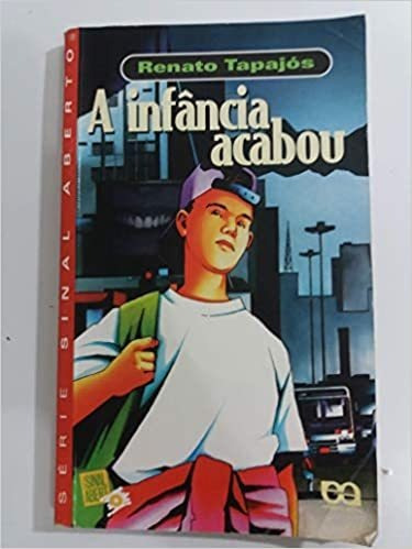 Livro A Infância Acabou Renato Tapajós