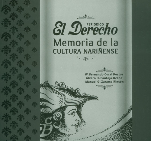 Periódico El Derecho Memoria De La Cultura Nariñense