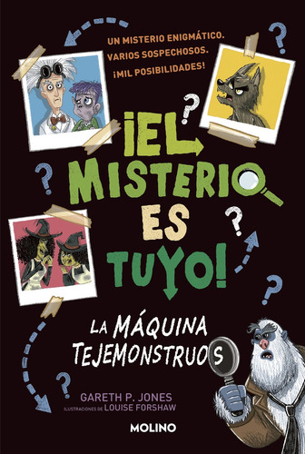 Libro ¡el Misterio Es Tuyo! 1 - La Máquina Tejemonstruos