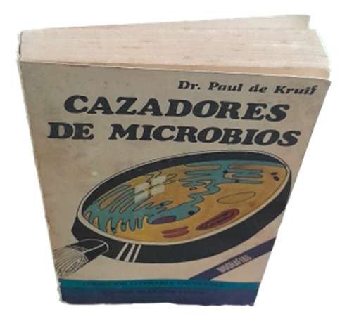 Cazadores De Microbios Dr Paul De Kruif
