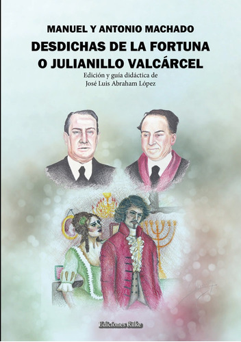 Desdichas De La Fortuna O Julianillo Valcãrcel. Guãa Di...