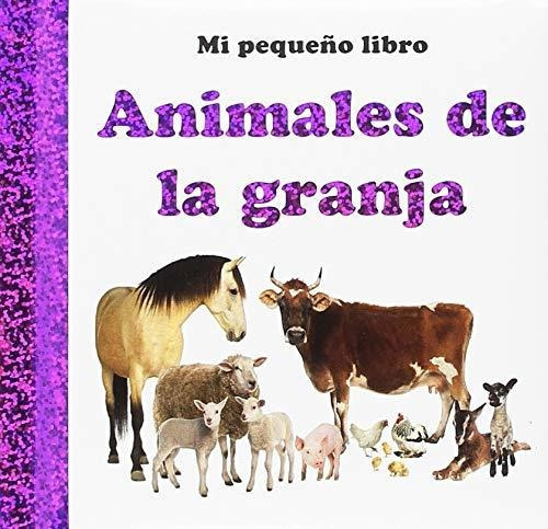 ANIMALES DE LA GRANJA. MI PEQUEÑO LIBRO, de Sin Dato. Editorial Globe Publishing, tapa blanda en español