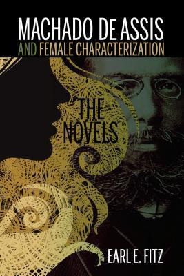 Libro Machado De Assis And Female Characterization - Earl...