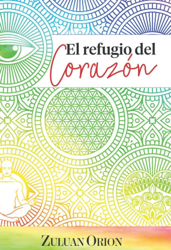 Libro: El Refugio Del Corazón (spanish Edition)