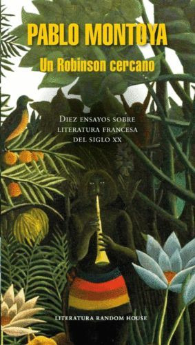 Libro Un Robinson Cercano: Diez Ensayos Sobre Literatura Fr