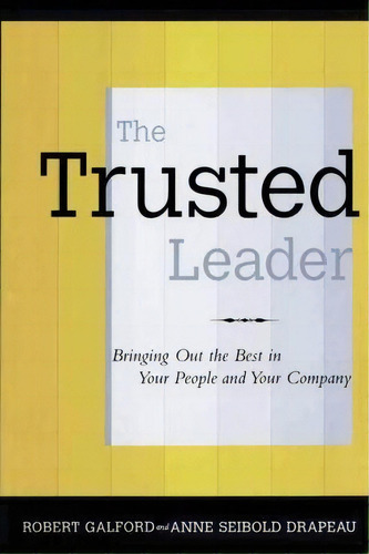 The Trusted Leader, De Anne Seibold Drapeau. Editorial Atria Books, Tapa Blanda En Inglés