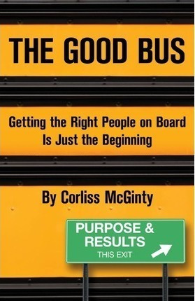 The Good Bus : Getting The Right People On Board Is Just ...