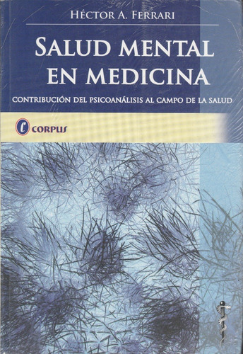 Salud Mental En Medicina, Héctor A. Ferrari