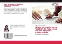 Comprar Libro: Grado De Madurez En Gestión De Proyectos De Una Un En