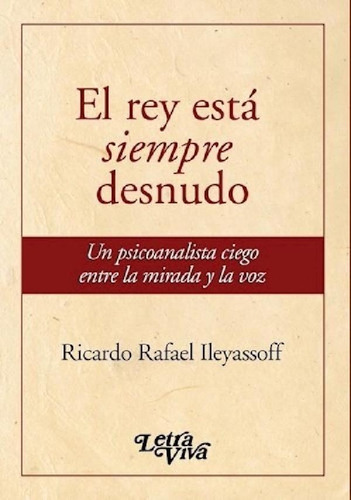 Libro - Rey Esta Siempre Desnudo - Ileyassoff Ricardo Rafae