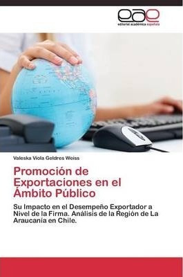 Promocion De Exportaciones En El Ambito Publico - Geldres...