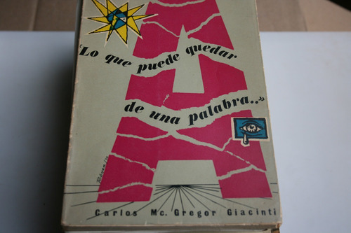 Lo Que Puede Quedar De Una Palabra (firmado) , Carlos Mc. Gr