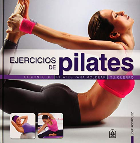 Ejercicios De Pilates Sesiones Para Moldear Tu Cuerpo - Rodr