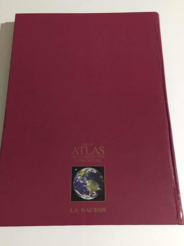 Gran Atlas De La Argentina Y El Mundo La Nación (Usado)