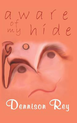 Libro Aware Of My Hide - Rey, Dennison