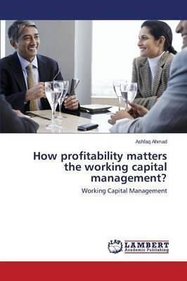 Libro How Profitability Matters The Working Capital Manag...