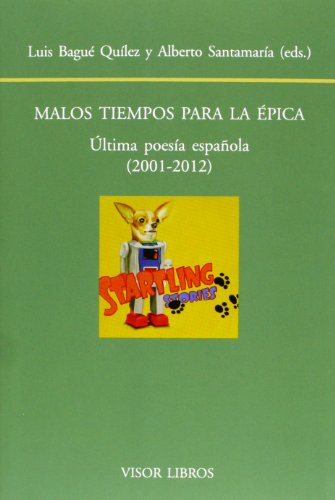 Malos Tiempos Para La Epica : Ultima Poesia Española -2001 -