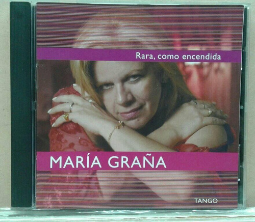 Maria Graña - Rara, Como Encendida Cd Lacuevamusical