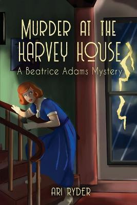 Libro Murder At The Harvey House : A Beatrice Adams Myste...