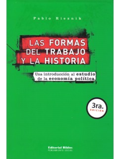 Las Formas Del Trabajo Y La Historia Una Introducción Al Est