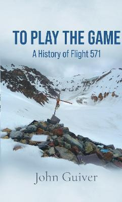 Libro To Play The Game : A History Of Flight 571: Monochr...