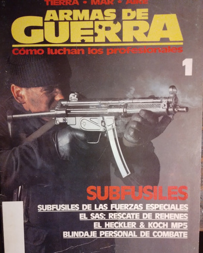 Revista Armas De Guerra - No 1 Subfusiles - 1991