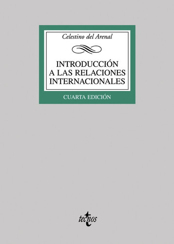 Introducciãâ³n A Las Relaciones Internacionales, De Arenal, Celestino Del. Editorial Tecnos, Tapa Blanda En Español