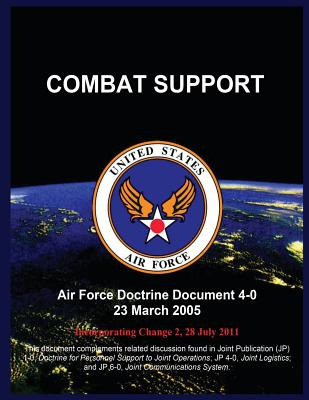 Libro Combat Support: Air Force Doctrine Document 4-0 23 ...