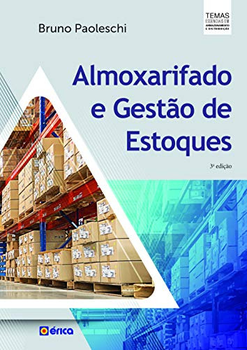 Libro Almoxarifado E Gestao De Estoques - 3ª Ed