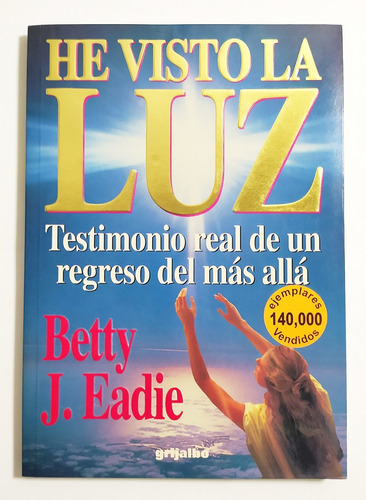 He Visto La Luz - Betty Eadie Libro