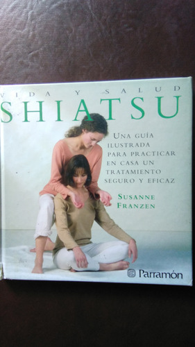 Vida Y Salud, Shiatsu, Susanne Franzen, Libro Tapa Dura 