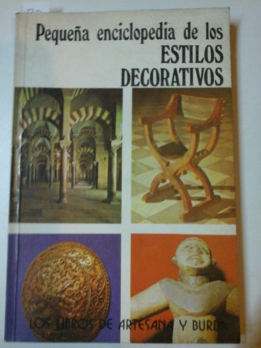 * Pequeña Enciclopedia De Los Estilos Decorativos -  L164