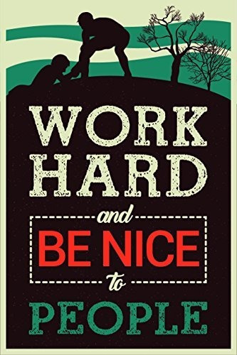Pósteres Jsc469 Work Hard And Be Nice To People Poster Helpi